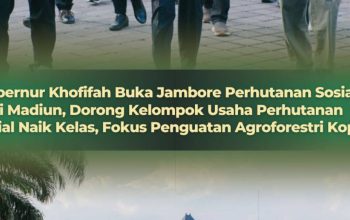 Jambore Perhutanan Sosial 2026, Gubernur Khofifah Perkuat Ekosistem Agroforestri dan Pasar KUPS