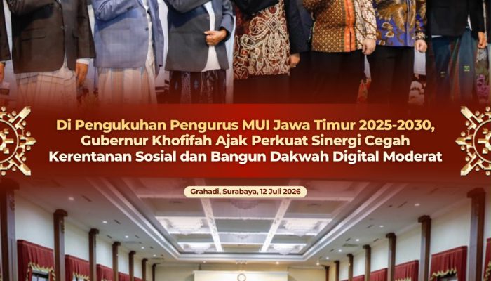 Khofifah: MUI Jatim Harus Jadi Mitra Strategis Cegah Kerentanan Sosial dan Perkuat Moderasi Beragama