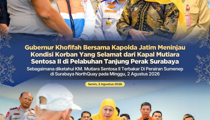 Gubernur Khofifah Sampaikan Duka Mendalam atas Musibah Kebakaran KMP Mutiara Sentosa II, Kerahkan Dukungan Penuh Penanganan Korban