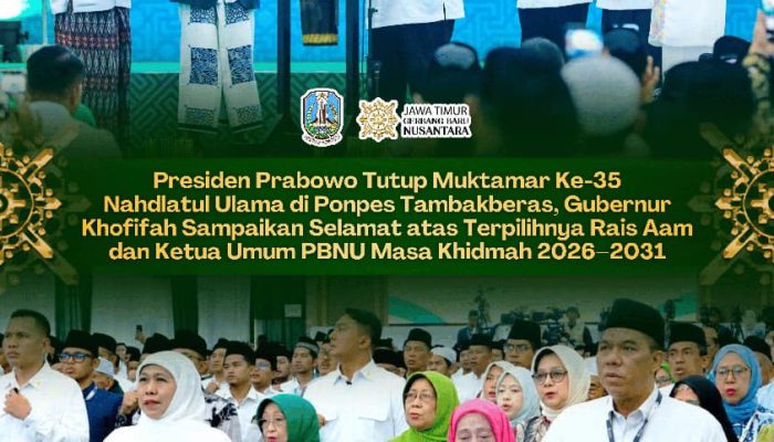 Dampingi Prabowo Tutup Muktamar ke-35 NU, Gubernur Khofifah Tegaskan Siap Bersinergi