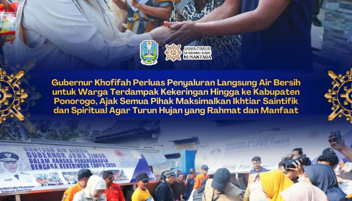 Gubernur Khofifah Perluas Dropping Air Bersih ke Ponorogo, Ajak Warga Padukan Ikhtiar Saintifik dan Spiritual Atasi Kekeringan
