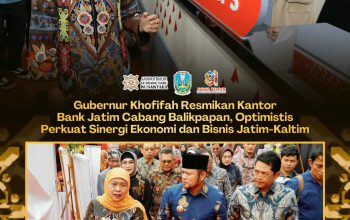Bidik Potensi Ekonomi Kalimantan, Bank Jatim Resmi Buka Cabang di Balikpapan