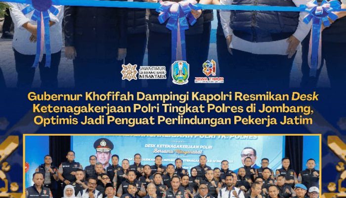 Lindungi Hak Pekerja dan Jaga Dunia Usaha, Khofifah Apresiasi Kehadiran Desk Ketenagakerjaan Polri